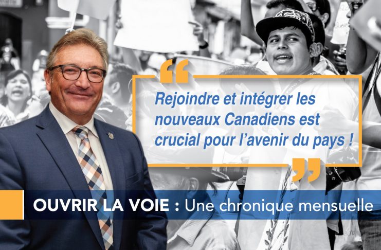 Ouvrir la voie : rejoindre les nouveaux Canadiens et les intégrer est crucial pour l’avenir du pays